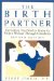 The Birth Partner : Everything You Need to Know to Help a Woman Through Childbirth cover