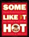 Some Like It Hot : Spicy Favorites From The World's Hot Zones cover