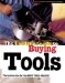The Insiders Guide to Buying Tools : The Bottom Line for the Best Tool Values cover