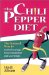 The Chili Pepper Diet : The Natural Way to Control Cravings, Boost Metabolism and Lose Weight cover