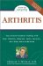 Arthritis : Your Natural Guide to Healing With Diet, Vitamins, Minerals, Herbs, Exercise, and Other Natural Methods cover