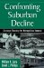 Confronting Suburban Decline : Strategic Planning for Metropolitan Renewal cover