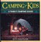 Camping for Kids : A Family Camping Guide cover