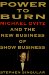 Power to Burn : Michael Ovitz and the New Business of Show Business cover