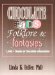 Chocolate Fads, Folklore, & Fantasies : 1,000+ Chunks of Chocolate Information cover