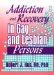 Addiction and Recovery of Gay and Lesbian Persons cover