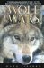 Wolf Wars : The Remarkable Inside Story of the Restoration of Wolves to Yellowstone cover