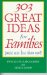 303 Great Ideas for Families (Most Cost Less Than 99) cover