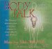 Body Talk : No-Nonsense, Common-Sense, Sixth-Sense Solutions to Create Health and Healing cover