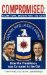 Compromised : Clinton Bush and the CIA cover