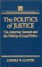 The Politics of Justice : The Attorney General and the Making of Legal Policy cover