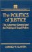 The Politics of Justice : The Attorney General and the Making of Legal Policy cover