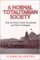 A Normal Totalitarian Society : How the Soviet Union Functioned and How It Collapsed cover