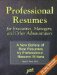 Professional Resumes for Executives, Managers, and Other Administrators : A New Gallery of Best Resumes by Professional Resume Writers cover