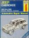 Jeep Cherokee 1984 Thru 1993 All Models : Cherokee Wagoneer Comanche Automotive Repair Manual cover