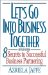 Let's Go into Business Together : 8 Secrets to Successful Business Partnering cover