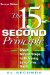 The 15-Second Principle : Short, Simple Steps to Achieving Long-Term Goals cover
