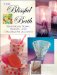 The Blissful Bath : Handmade Soaps, Scents, and Decorative Accents cover