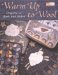 Warm Up to Wool : Projects to Hook and Stitch cover