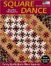 Square Dance : Fancy Quilts From Plain Squares cover
