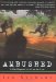 Ambushed : A War Reporter's Life on the Line cover