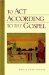 To Act According To The Gospel cover