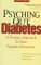 Psyching Out Diabetes : A Positive Approach to Your Negative Emotions cover