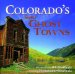 Colorado's Scenic Ghost Towns cover