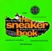 The Sneaker Book : Anatomy of an Industry and an Icon cover