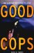 Good Cops : The Case For Preventive Policing cover