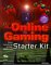 The Online Gaming Starter Kit : Reviews, How-Tos & Hot Tips for All Major Multiplayer Games cover