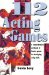 112 Acting Games : A Comprehensive Workbook Of Theatre Games for Developing Acting Skills cover