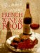Richard Olney's French Wine & Food : A Wine Lover's Cookbook cover