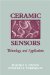Ceramic Sensors : Technology and Applications cover