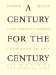 A Century for the Century : Fine Printed Books from 1900 to 1999 cover