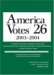 America Votes 26 : Election Returns by State 2003-2004 cover