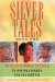 Silver Tales : True, Inspiring Stories cover