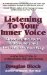 Listening to Your Inner Voice : Discover the Truth Within You and Let It Guide Your Way cover