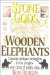 Stone Gods, Wooden Elephants cover