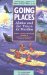 Going Places Alaska And The Yukon For Families : Getting There, What To Do, Where To Stay, Where To Eat cover