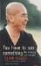You Have to Say Something : Manifesting Zen Insight cover