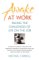 Awake at Work : facing the challenges of life on the job cover