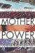 Mother Power : Discover the Difference That Women Have Made All over the World cover