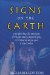 Signs On The Earth : Deciphering The Message Of Virgin Marry Apparitions, Ufo Encounters, And Crop Circles cover