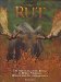 The Rut : The Spectacular Fall Ritual of North American Horned and Antlered Animals cover