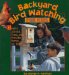Backyard Bird Watching for Kids : How to Attract, Feed, and Provide Homes for Birds cover
