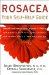 Rosacea : Your Self-Help Guide cover