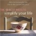 The 50 Best Ways to Simplify Your Life : Proven Techniques for Achieving Lasting Balance cover