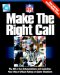 Make the Right Call : The Nfl's Own Interpretations and Guidelines Plus 100s of Official Rulings on Game Situations cover
