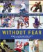 Without Fear : Hockey's 50 Greatest Goaltenders cover